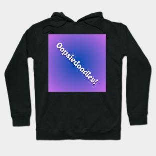 Oopsiedoodles! on blue purple background Hoodie